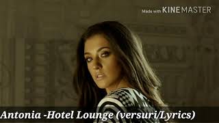 Antonia -Hotel Lounge (versuri/lyrics)