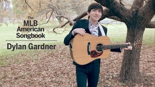 The MLB American Songbook: Dylan Gardner