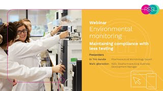 Environmental monitoring - Maintaining compliance with less testing | RSSL Pharma Focus Webinar