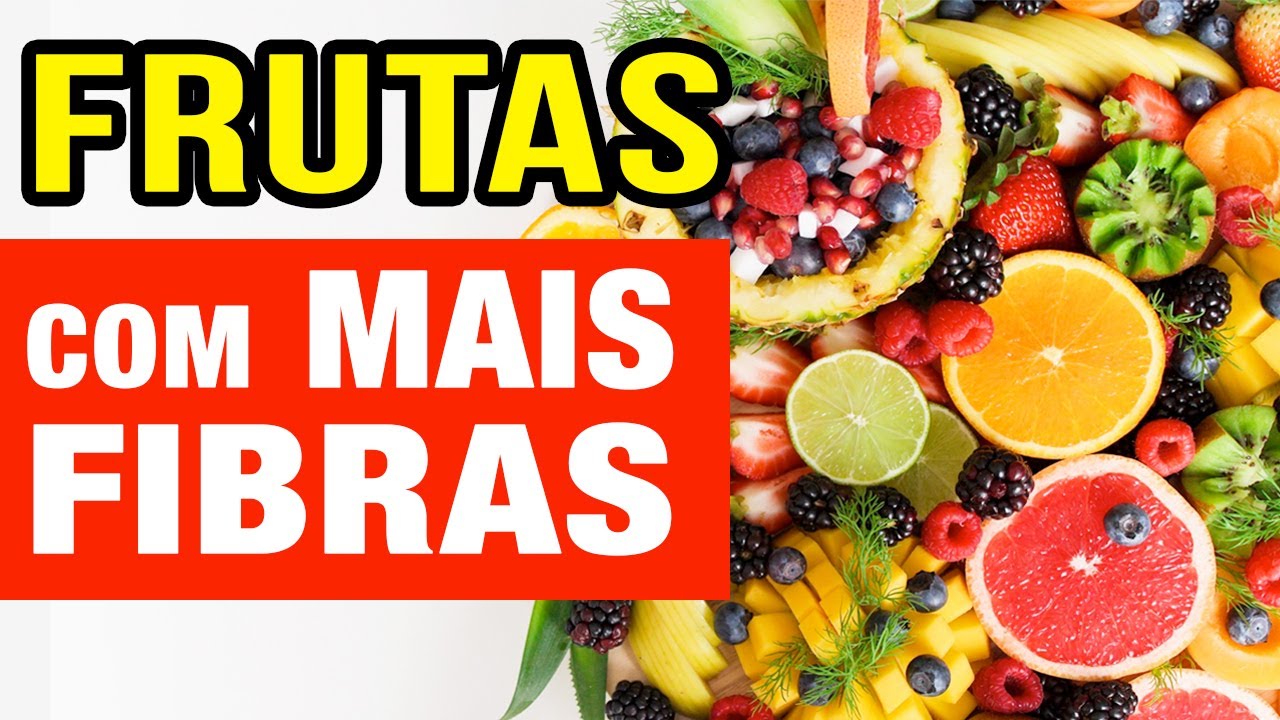 As FRUTAS com MAIS FIBRAS DE TODAS!