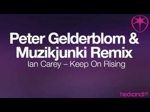 Ian Carey - Keep on rising (Peter Gelderblom & Muzikjunki Remix)