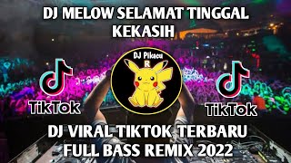 Download lagu DJ MELOW SELAMAT TINGGAL KEKASIH FULL BASS REMIX mp3
