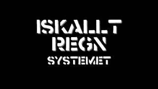 Iskallt Regn - "Systemet"