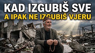 Kad IZGUBIŠ SVE – a ipak ne izgubiš VJERU