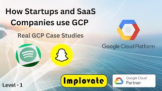 64 | Google Cloud Use Cases in Startups & SaaS Companies | Spotify, Sn