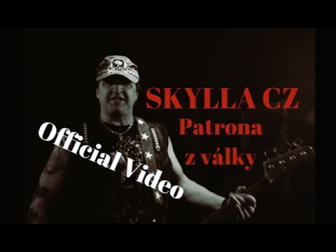 SKYLLA CZ - SKYLLA CZ - Patrona z války (Official Video)