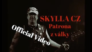 SKYLLA CZ - Patrona z války (Official Video)