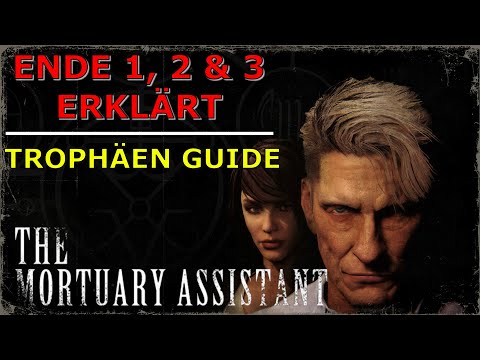 THE MORTUARY ASSISTANT | Endings 1, 2 & 3 EXPLAINED! | Trophies & Achievement Guide