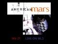 American Mars - Try It  (on Big Sonic Heaven 96.3)