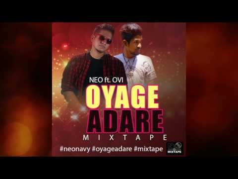 Oyage Adare (MIXTAPE) - Neo feat. Ovi