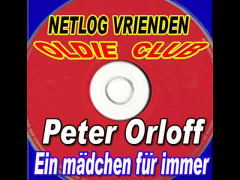 Peter Orloff - Ein madchen fur immer