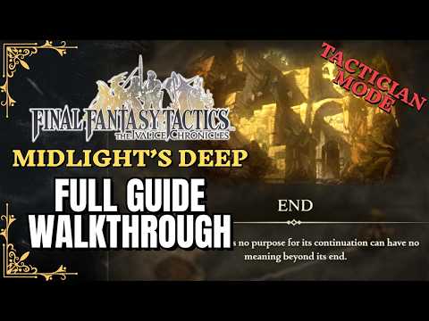 Midlight's Deep Ultimate Guide & SUPER Boss (Tactician) | FFT The Ivalice Chronicles | Walkthrough