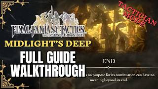 Midlight's Deep Ultimate Guide & SUPER Boss (Tactician) | FFT The Ivalice Chronicles | Walkthrough