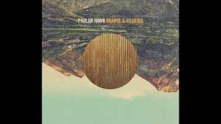 Parlor Hawk - Saddest Song