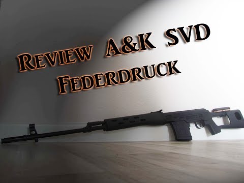 Review A&K SVD Dragunov Federdruck