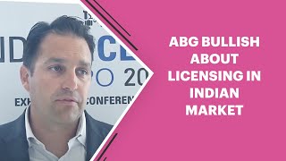 ABG bullish about licensing in Indian market
