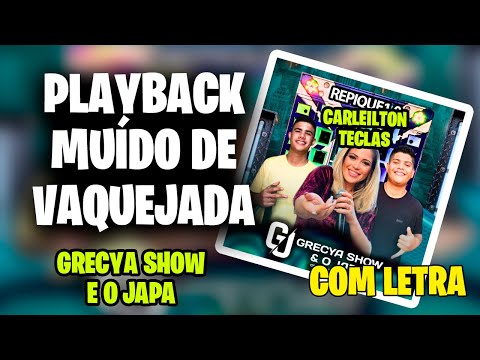 PLAYBACK - MUÍDO DE VAQUEJADA - GRECYA E JAPA - KARAOKÊ MUÍDO DE VAQUEJADA