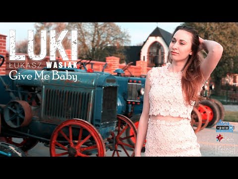 LUKI - Give Me Babe (Official Video)
