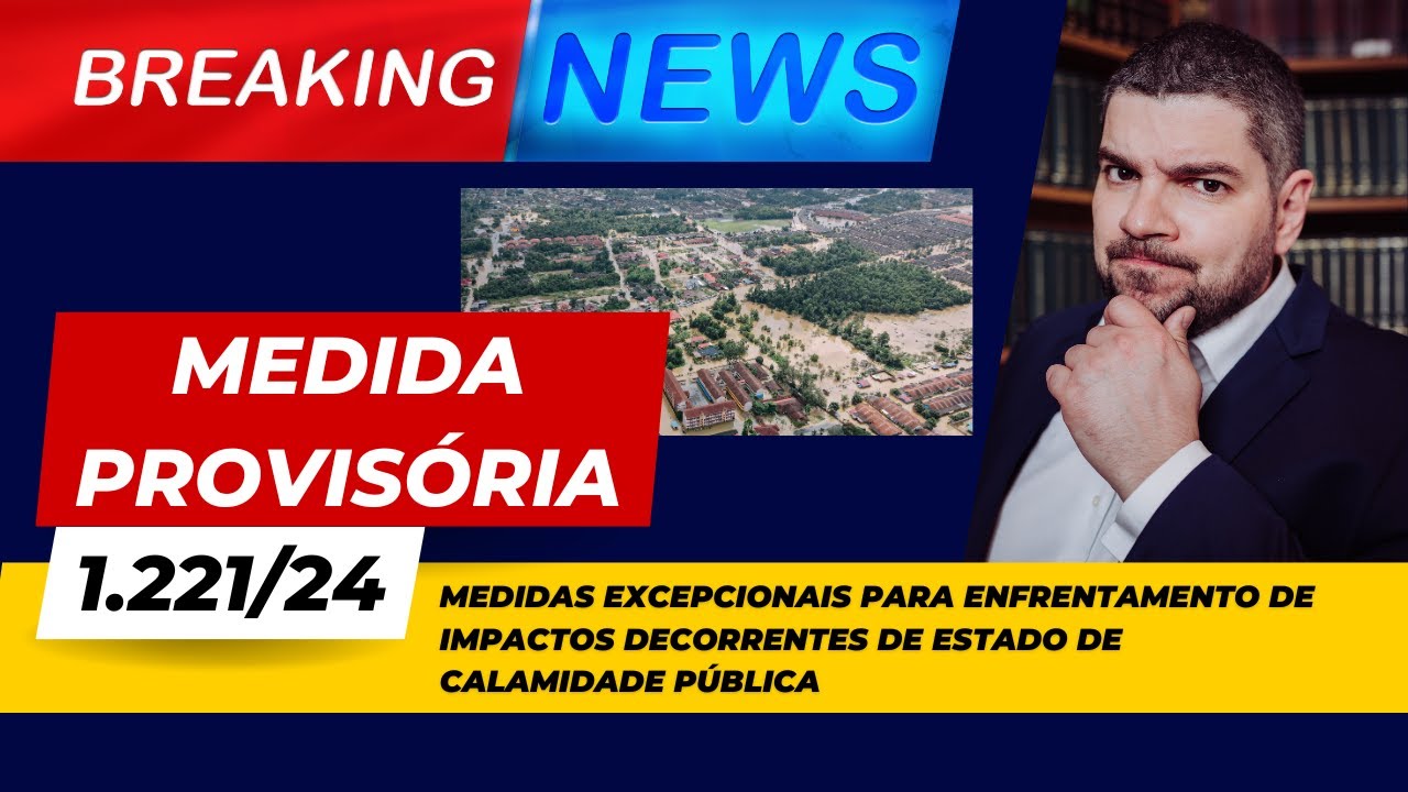 Medida Provisória 1221/24 - Contratações em cenário de Calamidade Pública