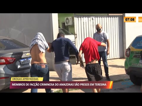 Membros de facção do Amazonas são presos tentando se esconder no Piauí 27 05 2021