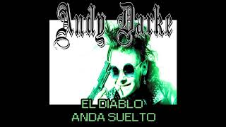 Andy Darke (2019) - El Diablo anda suelto (Versión de Alaska y Dinarama)