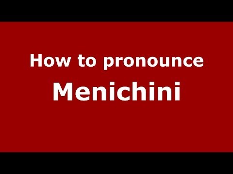 How to pronounce Menichini (Italian/Italy)  - PronounceNames.com