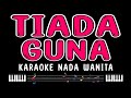 TIADA GUNA Karaoke Nada Wanita ELVY SUKAESIH