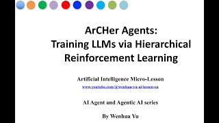 ArCHer Agents: Training LLMs via a Hierarchical Reinforcement Learning