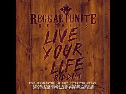 Live Your Life Riddim Mix (Full) Feat. Lutan Fyah, Perfect, ( Reggae-Unite Records) (March 2017)