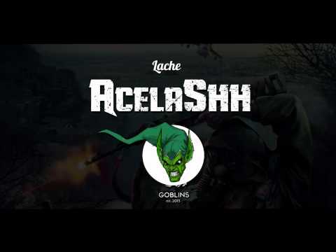 AcelaSHH - Lache