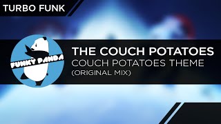 Funk | The Couch Potatoes - Couch Potatoes Theme (Original Mix)