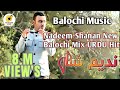 Jalne Walon Ko Jalne De || By Nadeem Shanan  | Hindi Urdu | Balochi Song Mix 2020