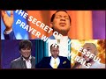 THE SECRET OF  PRAYER ?WITH PROPHET KING OF PEACE, UEBERT ANGEL, PASTOR CHRIS, PASTOR JOSEPH PRINCE