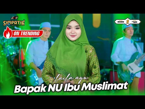 BAPAK NU IBU MUSLIMAT - LAILA AYU - SIMPATIK MUSIC
