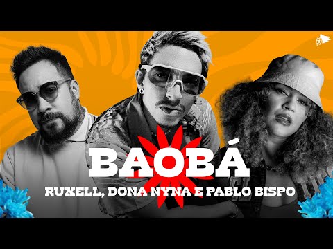 Ruxell, Dona Nyna e Pablo Bispo - BAOBÁ (Visualizer)