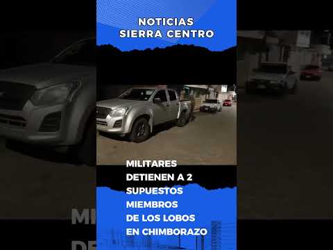 🚨 Golpe a presunta red ligada a “Los Lobos” en Riobamba