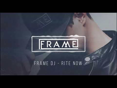 FRAME DJ - RITE NOW