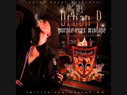 Urban P. - I Have The Truth (Purple Eyez Mixtape)