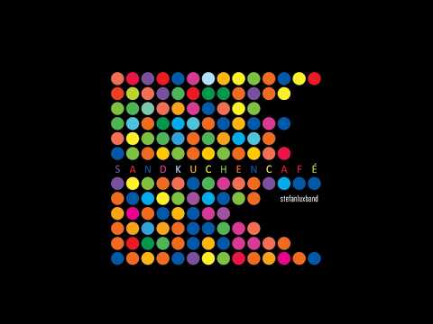 Stefan Lux Band - Sandkuchencafé