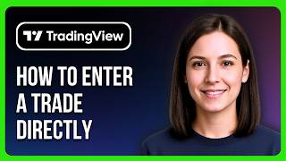 How To Enter A Trade Directly On Tradingview Desktop