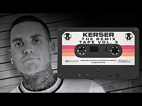 KERSER - REMIX TAPE vol. 3 (ft. HUSKII, ROPS1, EMINEM, FORTAY, KEARVE, MENACE, TKO, RATES & MORE)