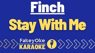 Finch - Stay With Me [Karaoke]