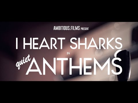 I Heart Sharks - Us (Quiet Anthems)