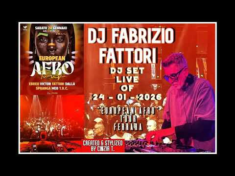 DJ FABRIZIO FATTORI@LIVE EUROPEAN AFRO TOUR (FE) DEL 24GEN2026 (VIDEO BY CINZIA T)