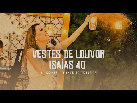 Vestes de Louvor  Isaías 40 (Pot-Pourri) - Diante do Trono