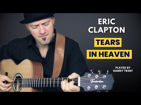Danny Trent | Tears in Heaven (by Eric Clapton) | Fingerstyle cover