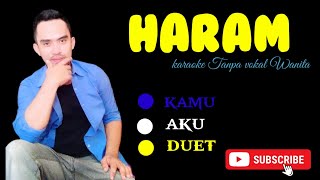 Download lagu HARAM || KARAOKE || COVER || TANPA VOKAL WANITA || RHOMA IRAMA  || mp3