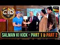CID के Operation में शामिल हुए Salman Khan CID सी आई डी Mahasa