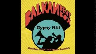 Balkan Beat Box - Dancing with the Moon (Gypsy Hill Remix)