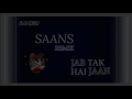 DJ ZEDI SAANS REMIX JAB TAK HAI JAAN DJ MASH